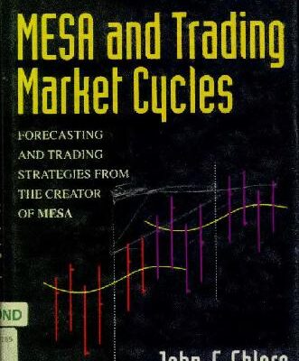 خرید و دانلود نسخه کامل کتاب Mesa and Trading Market Cycles: Forecasting and Trading Strategies from the Creator of MESA