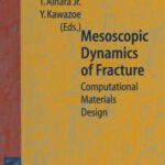 خرید و دانلود نسخه کامل کتاب Mesoscopic Dynamics of Fracture: Computational Materials Design