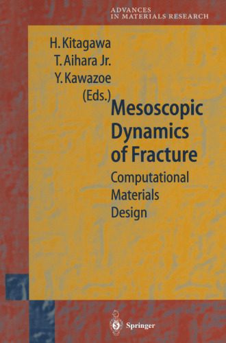 خرید و دانلود نسخه کامل کتاب Mesoscopic Dynamics of Fracture: Computational Materials Design_68f4fad39436f.jpeg خرید و دانلود نسخه کامل کتاب Mesoscopic Dynamics of Fracture: Computational Materials Design