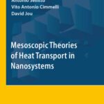 خرید و دانلود نسخه کامل کتاب Mesoscopic Theories of Heat Transport in Nanosystems