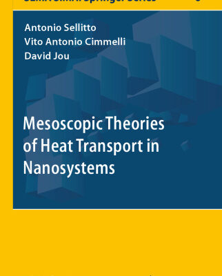 خرید و دانلود نسخه کامل کتاب Mesoscopic Theories of Heat Transport in Nanosystems