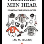 خرید و دانلود نسخه کامل کتاب Messages Men Hear: Constructing Masculinities (Gender, Change and Society Series)