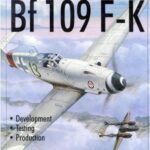 خرید و دانلود نسخه کامل کتاب Messerschmitt Bf 109 F-K Development, Testing, Production (Schiffer Military History)