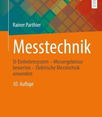 خرید و دانلود نسخه کامل کتاب Messtechnik: SI-Einheitensystem – Messergebnisse bewerten – Elektrische Messtechnik anwenden