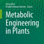 خرید و دانلود نسخه کامل کتاب Metabolic Engineering in Plants: Fundamentals and Applications