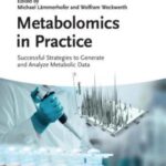 خرید و دانلود نسخه کامل کتاب Metabolomics in Practice: Successful Strategies to Generate and Analyze Metabolic Data