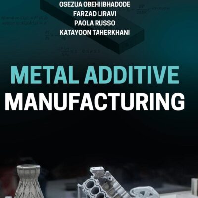 خرید و دانلود نسخه کامل کتاب Metal Additive Manufacturing