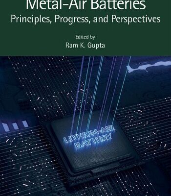 خرید و دانلود نسخه کامل کتاب Metal-Air Batteries: Principles, Progress, and Perspectives