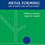خرید و دانلود نسخه کامل کتاب Metal Forming: Mechanics and Metallurgy, 4th Edition