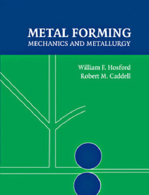 خرید و دانلود نسخه کامل کتاب Metal Forming: Mechanics and Metallurgy, 4th Edition