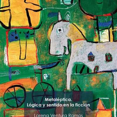 خرید و دانلود نسخه کامل کتاب Metaléptica. Lógica y sentido en la ficción