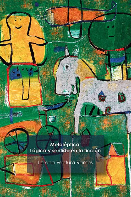 خرید و دانلود نسخه کامل کتاب Metaléptica. Lógica y sentido en la ficción_68de8959ce138.jpeg خرید و دانلود نسخه کامل کتاب Metaléptica. Lógica y sentido en la ficción