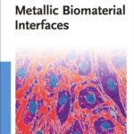 خرید و دانلود نسخه کامل کتاب Metallic Biomaterial Interfaces