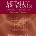 خرید و دانلود نسخه کامل کتاب Metallic Materials: Physical, Mechanical, and Corrosion Properties