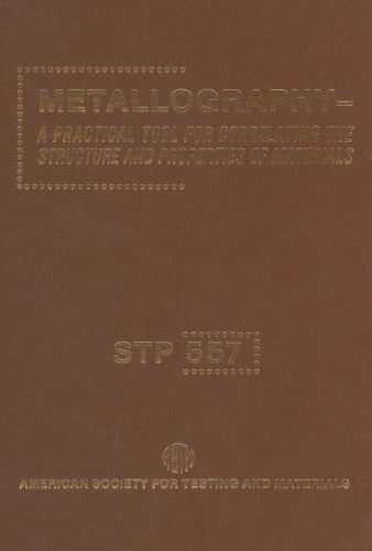 خرید و دانلود نسخه کامل کتاب Metallography—A Practical Tool for Correlating the Structure and Properties of Materials_68f24b71321e7.jpeg خرید و دانلود نسخه کامل کتاب Metallography—A Practical Tool for Correlating the Structure and Properties of Materials