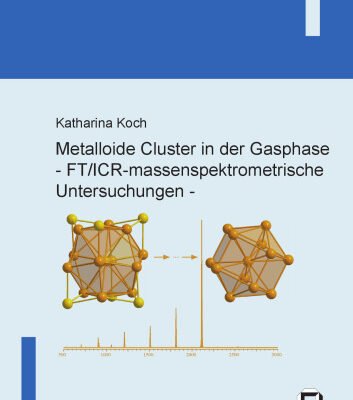 خرید و دانلود نسخه کامل کتاب Metalloide Cluster in der Gasphase – FT ICR-massenspektrometrische Untersuchungen German