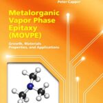 خرید و دانلود نسخه کامل کتاب Metalorganic Vapor Phase Epitaxy (MOVPE): Growth, Materials Properties, and Applications