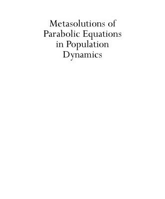 خرید و دانلود نسخه کامل کتاب Metasolutions of parabolic equations in population dynamics
