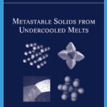 خرید و دانلود نسخه کامل کتاب Metastable solids from undercooled melts