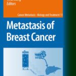 خرید و دانلود نسخه کامل کتاب Metastasis of Breast Cancer (Cancer Metastasis – Biology and Treatment)