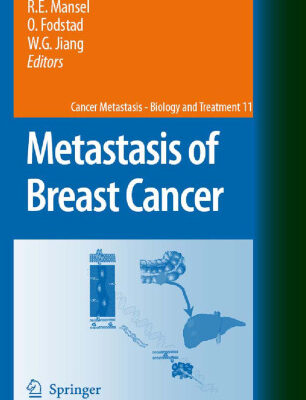 خرید و دانلود نسخه کامل کتاب Metastasis of Breast Cancer (Cancer Metastasis – Biology and Treatment)