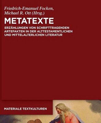 خرید و دانلود نسخه کامل کتاب Metatexte: Erzählungen von schrifttragenden Artefakten in der alttestamentlichen und mittelalterlichen Literatur