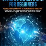 خرید و دانلود نسخه کامل کتاب Metaverse For Beginners: Your Definitive Handbook To The New Digital Revolution. Everything You Need To Know About Web 3.0 [2022] –  +  pdf
