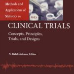 خرید و دانلود نسخه کامل کتاب Methods and applications of statistics in clinical trials. Volume 1, concepts, principles, trials, and design