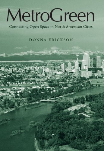 خرید و دانلود نسخه کامل کتاب MetroGreen: Connecting Open Space in North American Cities_68eecb7d88482.jpeg خرید و دانلود نسخه کامل کتاب MetroGreen: Connecting Open Space in North American Cities