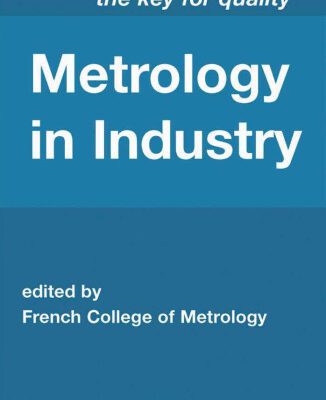 خرید و دانلود نسخه کامل کتاب Metrology in Industry – The Key for Quality