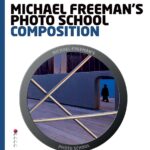 خرید و دانلود نسخه کامل کتاب Michael Freeman’s Photo School: Composition: Essential Aspects of Composition