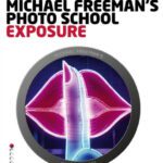 خرید و دانلود نسخه کامل کتاب Michael Freeman’s Photo School. Exposure