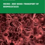 خرید و دانلود نسخه کامل کتاب Micro – and Nano-Transport of Biomolecules