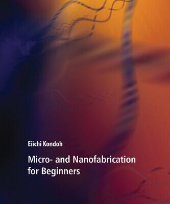 خرید و دانلود نسخه کامل کتاب Micro- and Nanofabrication for Beginners
