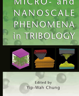 خرید و دانلود نسخه کامل کتاب Micro- and Nanoscale Phenomena in Tribology