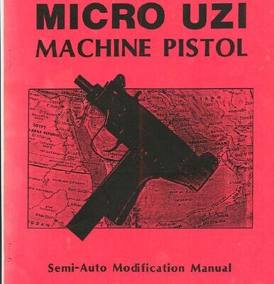 خرید و دانلود نسخه کامل کتاب Micro Uzi Machine Pistol Semi-Auto Modification Manual