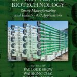 خرید و دانلود نسخه کامل کتاب Microalgae for Environmental Biotechnology: Smart Manufacturing and Industry 4.0 Applications