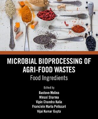 خرید و دانلود نسخه کامل کتاب Microbial Bioprocessing of Agri-food Wastes: Food Ingredients