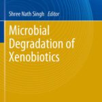 خرید و دانلود نسخه کامل کتاب Microbial Degradation of Xenobiotics
