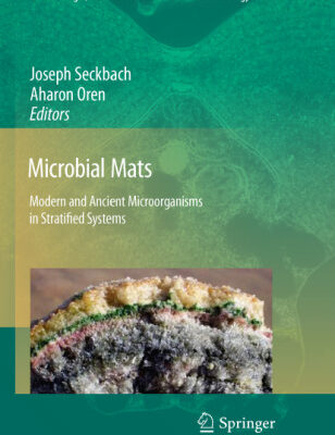 خرید و دانلود نسخه کامل کتاب Microbial Mats: Modern and Ancient Microorganisms in Stratified Systems