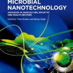 خرید و دانلود نسخه کامل کتاب Microbial Nanotechnology: Advances in Agriculture, Industry and Health Sectors