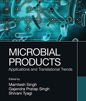 خرید و دانلود نسخه کامل کتاب Microbial Products: Applications and Translational Trends