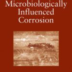 خرید و دانلود نسخه کامل کتاب Microbiologically Influenced Corrosion