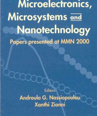 خرید و دانلود نسخه کامل کتاب Microelectronics, Microsystems, and Nanotechnology: papers presented at MMN 2000, Athens, Greece, 20-22 November, 2000
