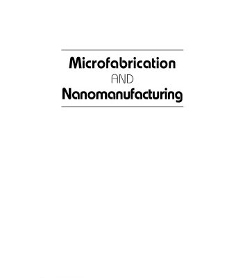خرید و دانلود نسخه کامل کتاب Microfabrication and Nanomanufacturing