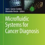 خرید و دانلود نسخه کامل کتاب Microfluidic Systems for Cancer Diagnosis