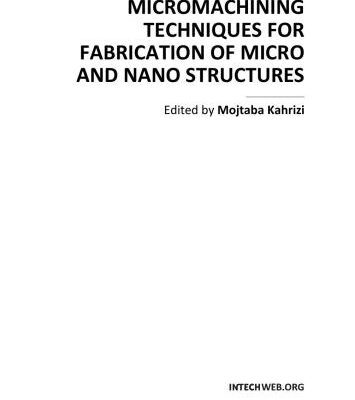 خرید و دانلود نسخه کامل کتاب Micromachining Techniques for Fabrication of Micro and Nano Structures