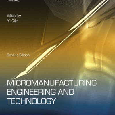 خرید و دانلود نسخه کامل کتاب Micromanufacturing Engineering and Technology, Second Edition