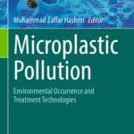 خرید و دانلود نسخه کامل کتاب Microplastic Pollution: Environmental Occurrence and Treatment Technologies