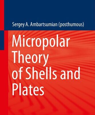 خرید و دانلود نسخه کامل کتاب Micropolar Theory of Shells and Plates